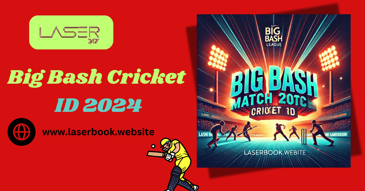 Big Bash 2024 Cricket ID - laserbook.website